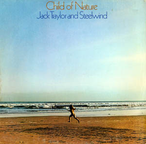 Child of Nature by Jack Traylor and Steelwind