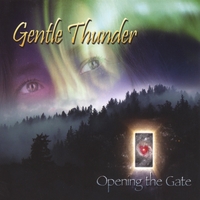 Opening the Gate by Gentle Thunder
